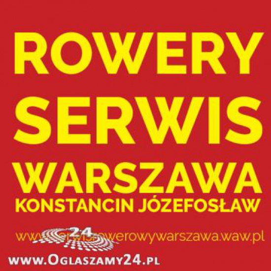 Profesjonalna Naprawa Rowerów Warszawa,Konstancin / Serwis Rowerów Józefosław,Kierszek / www.mobilny