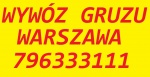 WYWÓZ GRUZU WARSZAWA PRUSZKÓW WOŁOMIN LEGIONOWO