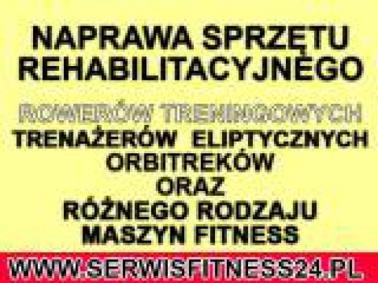 Naprawa,Serwis Fitness,Warszawa,Lublin,Płock,Rowery stacjonarne,Orbitreki,trenażery,wioślarze,siłown